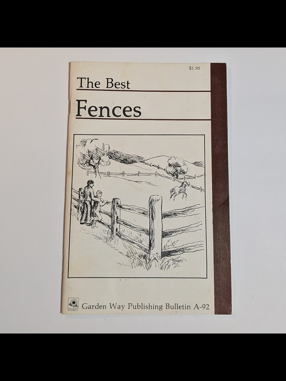 The Best Fences  - Garden Way Publishing Bulletin A-92 By James Fitzgerald